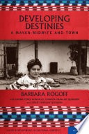 Developing destinies: a Mayan midwife and town