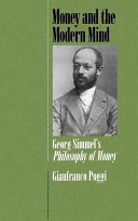 Money and the modern mind :George Simmel's Philosophy of money