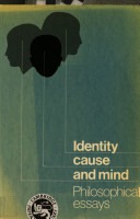 Identity, cause, and mind :philosophical essays