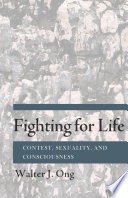 Fighting for life :contest, sexuality, and consciousness