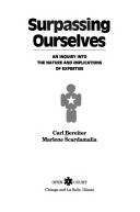Surpassing ourselves :an inquiry into the nature and implications of expertise