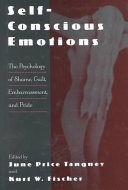 Self-conscious emotions :the psychology of shame, guilt, embarrassment, and pride
