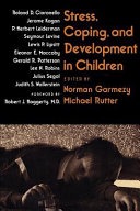 Stress, coping, and development in children