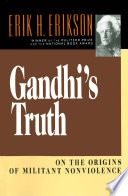Gandhi's truth on the origins of militant nonviolence
