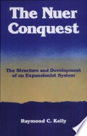 The Nuer conquest :the structure and development of an expansionist system