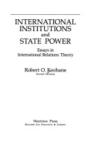 International institutions and state power: essays in international relations theory