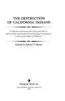 The destruction of California Indians