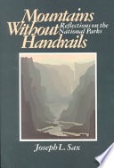Mountains without handrails, reflections on the national parks
