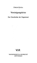 Vereinigungskrise :zur Geschichte der Gegenwart