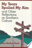 My tears spoiled my aim and other reflections on Southern culture
