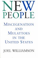 New people :miscegenation and mulattoes in the United States