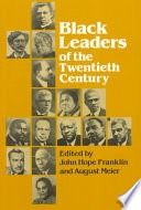 Black leaders of the twentieth century