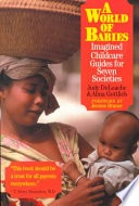 A world of babies: imagined childcare guides for seven societies 