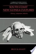 South coast New Guinea cultures :history, comparison, dialectic