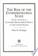 The rise of the entrepreneurial state :state and local economic development policy in the United States