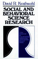 Social and behavioral science research: a new framework for conceptualizing, implementing, and evaluating research studies