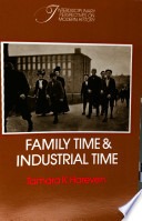 Family time and industrial time: the relationship between the family and work in a New England industrial community