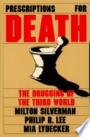 Prescriptions for death :the drugging of the Third World