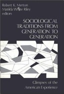 Sociological traditions from generation to generation :glimpses of the American experience
