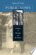 Public vows :a history of marriage and the nation