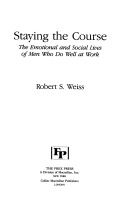 Staying the course :the emotional and social lives of men who do well at work