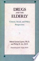 Drugs and the elderly :clinical, social, and policy perspectives