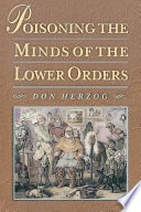 Poisoning the minds of the lower orders