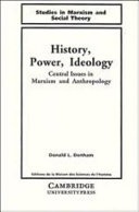 History, power, ideology :central issues in Marxism and anthropology