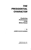 The presidential character;predicting performance in the White House