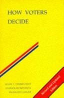 How voters decide :a model of vote choice based on a special longitudinal study extending over fifteen years and the British election surveys of 1970-1983