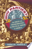 Why parties? :the origin and transformation of political parties in America