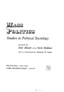 Mass politics; studies in political sociology