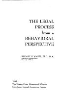 The legal process from a behavioral perspective