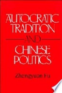 Autocratic tradition and Chinese politics