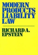 Modern products liability law :a legal revolution