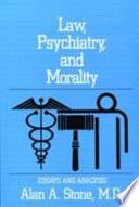 Law, psychiatry, and morality: essays and analysis