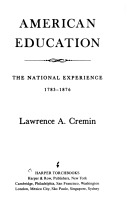 American Education: The National Experience, 1783-1876