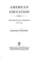American education, the metropolitan experience, 1876-1980