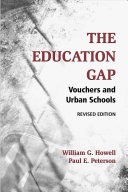 The education gap :vouchers and urban schools