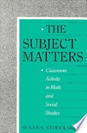 The subject matters :classroom activity in math and social studies