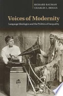 Voices of modernity :language ideologies and the politics of inequality