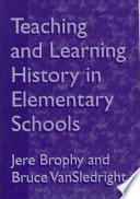 Teaching and learning history in elementary schools