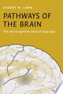 Pathways of the brain :the neurocognitive basis of language