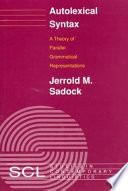 Autolexical syntax :a theory of parallel grammatical representations