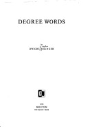 Degree words. [By] Dwight Bolinger.