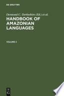 Handbook of Amazonian languages.Volume 2, Amazonian languages