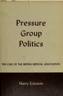 Pressure group politics; the case of the British Medical Association.