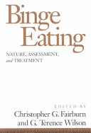 Binge eating :nature, assessment, and treatment