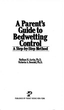 A parent's guide to bedwetting control :a step-by-step method
