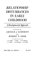 Relationship disturbances in early childhood :a developmental approach 